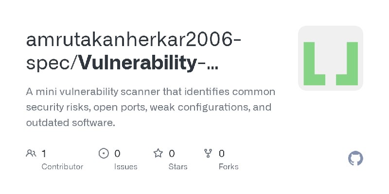 GitHub - amrutakanherkar2006-spec/Vulnerability-Scanner: A mini vulnerability scanner that identifies common security risks, open…
