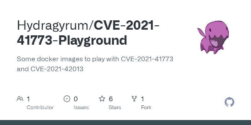 GitHub - Hydragyrum/CVE-2021-41773-Playground: Some docker images to play with CVE-2021-41773 and CVE-2021-42013