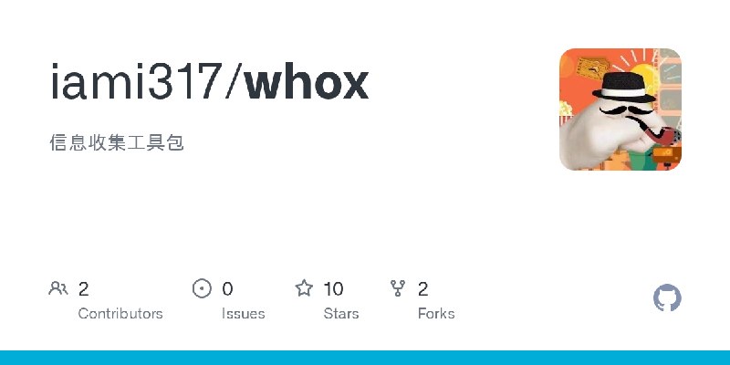 GitHub - iami317/whox: 信息收集工具包