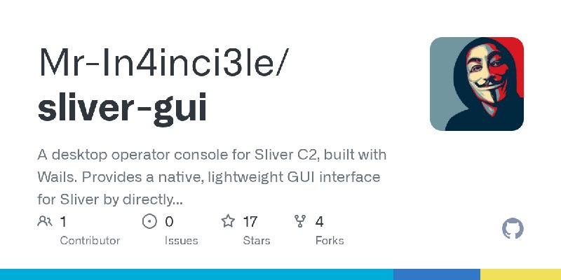 GitHub - Mr-In4inci3le/sliver-gui: A desktop operator console for Sliver C2, built with Wails. Provides a native, lightweight GUI…