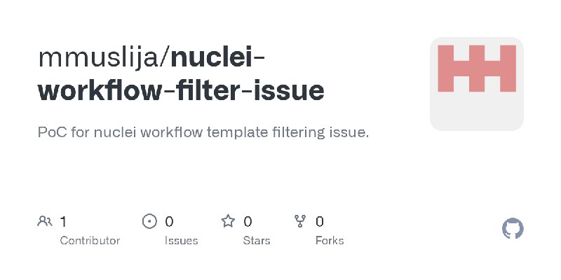 GitHub - mmuslija/nuclei-workflow-filter-issue: PoC for nuclei workflow template filtering issue.