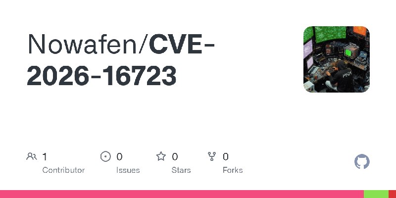 GitHub - Nowafen/CVE-2026-16723