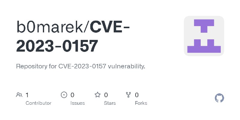 GitHub - b0marek/CVE-2023-0157: Repository for CVE-2023-0157 vulnerability.