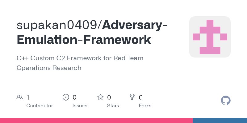GitHub - supakan0409/Adversary-Emulation-Framework: C++ Custom C2 Framework for Red Team Operations Research