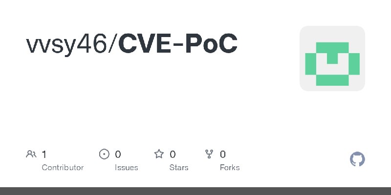 GitHub - vvsy46/CVE-PoC
