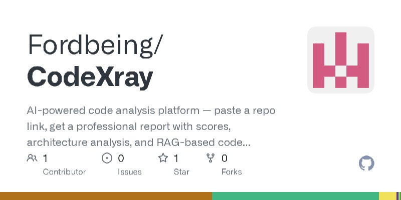 GitHub - Fordbeing/CodeXray: AI-powered code analysis platform — paste a repo link, get a professional report with scores, architecture…
