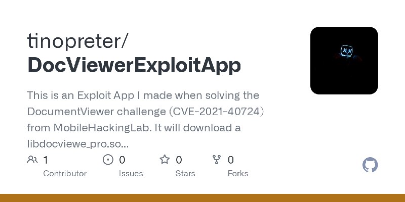 GitHub - tinopreter/DocViewerExploitApp: This is an Exploit App I made when solving the DocumentViewer challenge (CVE-2021-40724)…