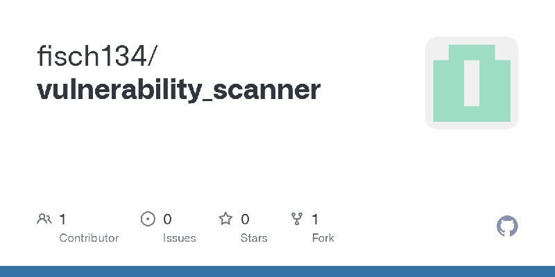GitHub - fisch134/vulnerability_scanner