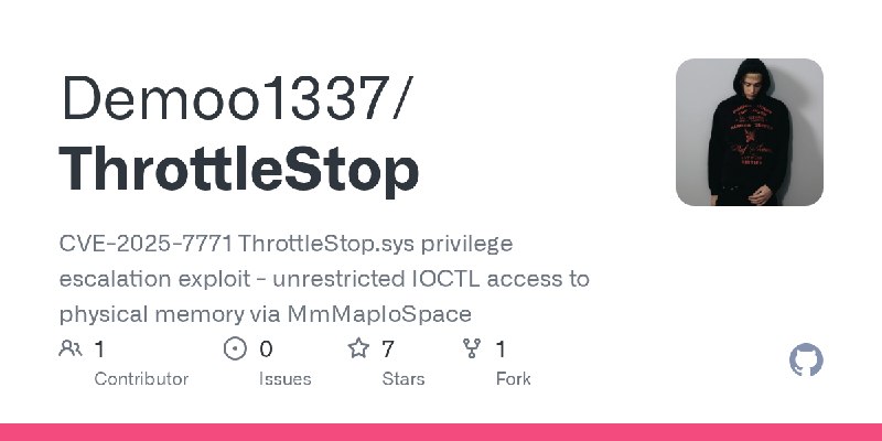 GitHub - Demoo1337/ThrottleStop: CVE-2025-7771 ThrottleStop.sys privilege escalation exploit - unrestricted IOCTL access to physical…