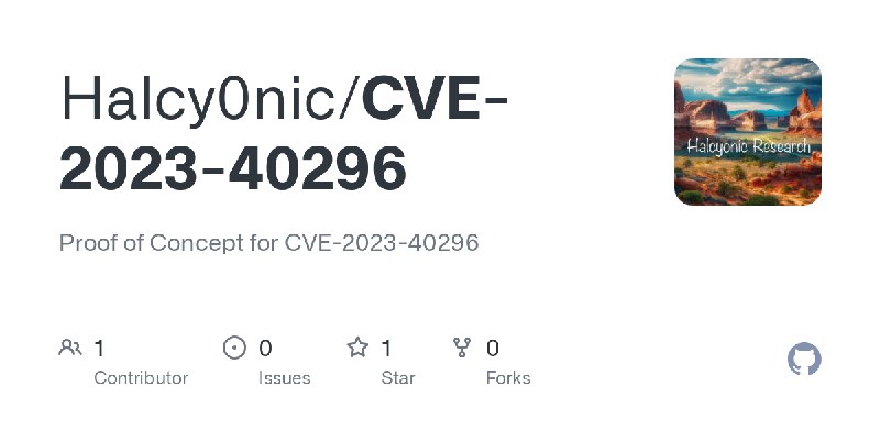 GitHub - Halcy0nic/CVE-2023-40296: Proof of Concept for CVE-2023-40296