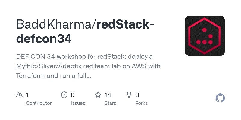 GitHub - BaddKharma/redStack-defcon34: DEF CON 34 workshop for redStack: deploy a Mythic/Sliver/Adaptix red team lab on AWS with…