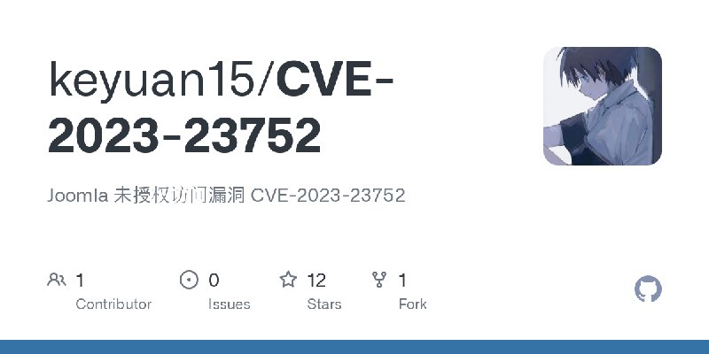 GitHub - keyuan15/CVE-2023-23752: Joomla 未授权访问漏洞 CVE-2023-23752