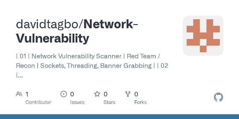 GitHub - davidtagbo/Network-Vulnerability: | 01 | Network Vulnerability Scanner | Red Team / Recon | Sockets, Threading, Banner…