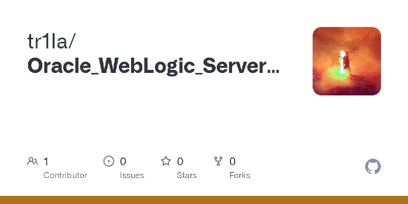GitHub - tr1la/Oracle_WebLogic_Server_CVE