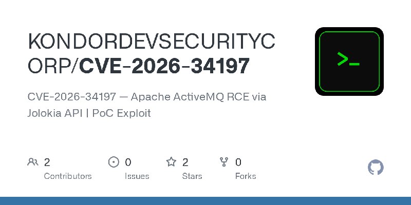 GitHub - KONDORDEVSECURITYCORP/CVE-2026-34197: CVE-2026-34197 — Apache ActiveMQ RCE via Jolokia API | PoC Exploit