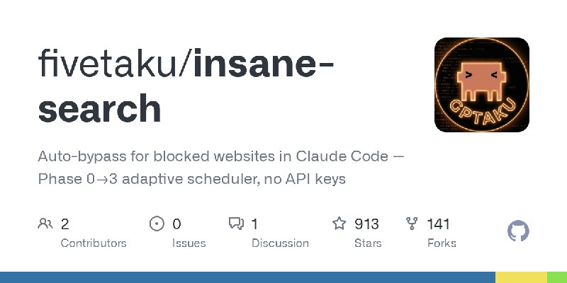 GitHub - fivetaku/insane-search: Auto-bypass for blocked websites in Claude Code — Phase 0→3 adaptive scheduler, no API keys