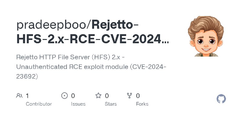 GitHub - pradeepboo/Rejetto-HFS-2.x-RCE-CVE-2024-23692-: Rejetto HTTP File Server (HFS) 2.x - Unauthenticated RCE exploit module…