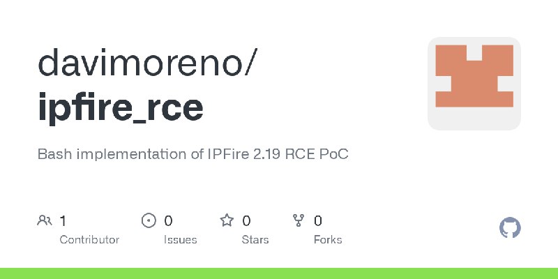 GitHub - davimoreno/ipfire_rce: Bash implementation of IPFire 2.19 RCE PoC