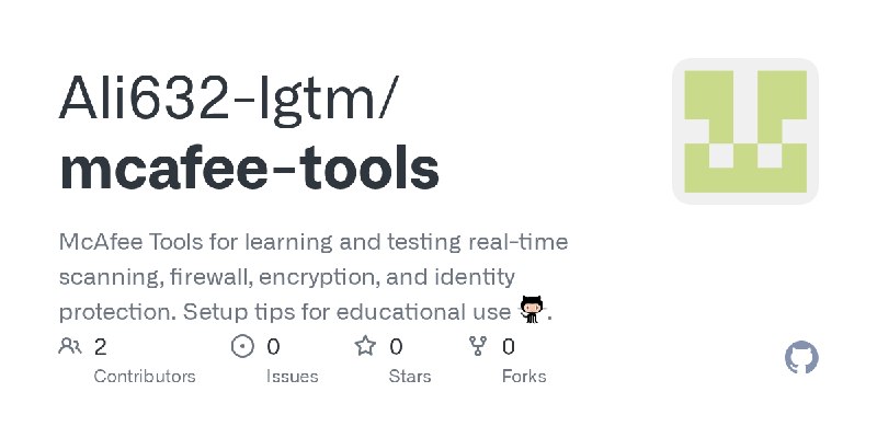 GitHub - Ali632-lgtm/mcafee-tools: McAfee Tools for learning and testing real-time scanning, firewall, encryption, and identity…