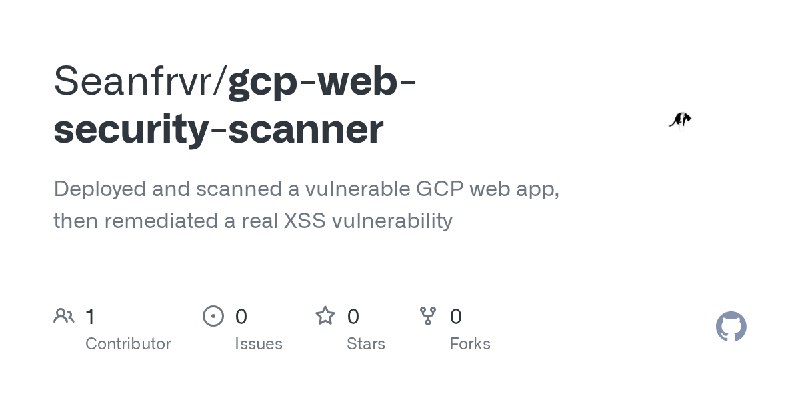 GitHub - Seanfrvr/gcp-web-security-scanner: Deployed and scanned a vulnerable GCP web app, then remediated a real XSS vulnerability