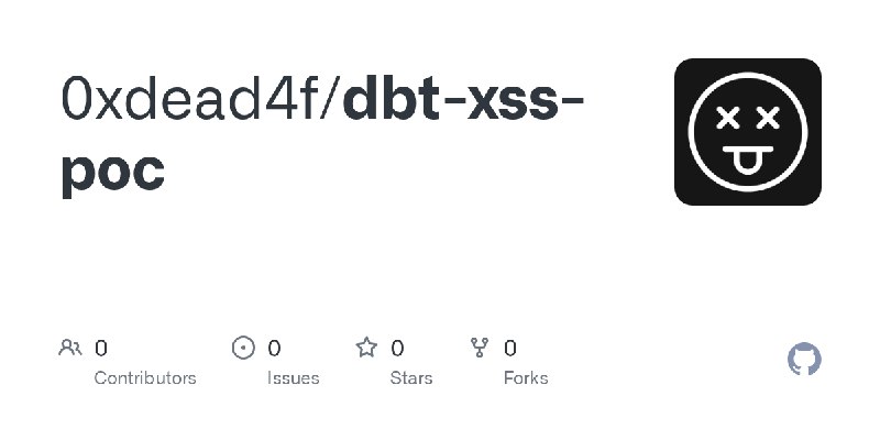 GitHub - 0xdead4f/dbt-xss-poc