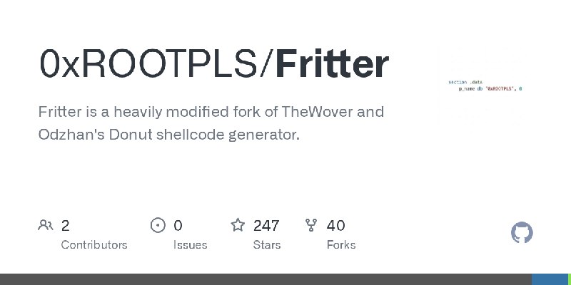 GitHub - 0xROOTPLS/Fritter: Fritter is a heavily modified fork of TheWover and Odzhan's Donut shellcode generator.