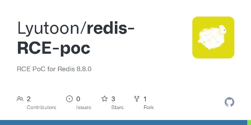 GitHub - Lyutoon/redis-RCE-poc: RCE PoC for Redis 8.8.0