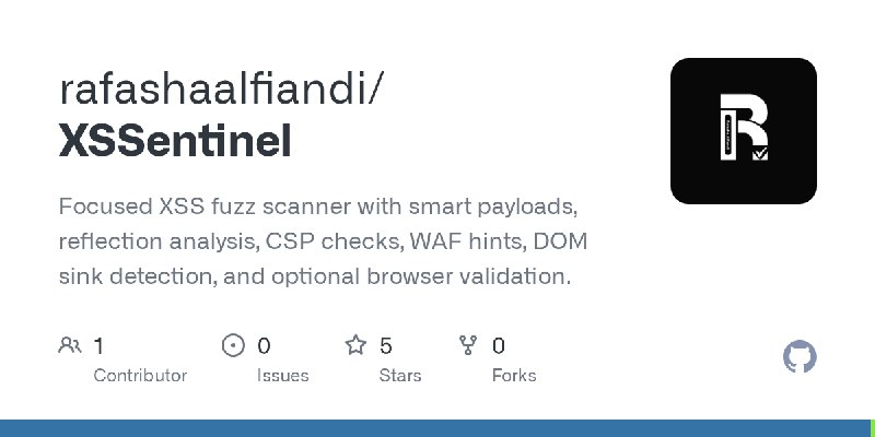 GitHub - rafashaalfiandi/XSSentinel: Focused XSS fuzz scanner with smart payloads, reflection analysis, CSP checks, WAF hints,…