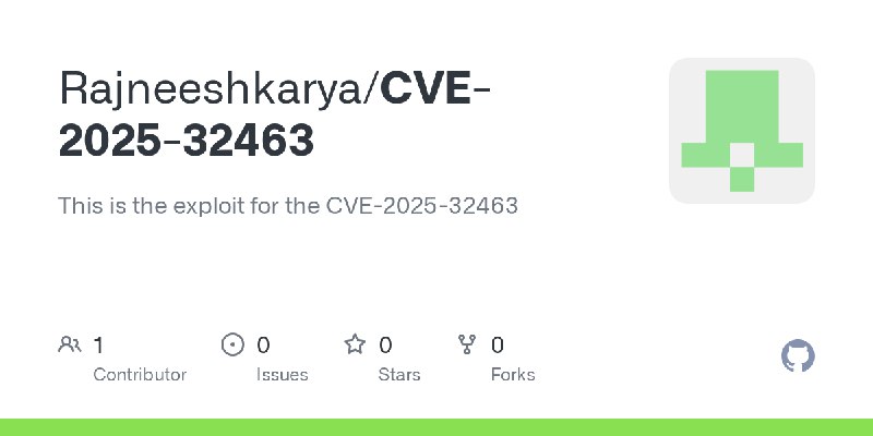 GitHub - Rajneeshkarya/CVE-2025-32463: This is the exploit for the CVE-2025-32463