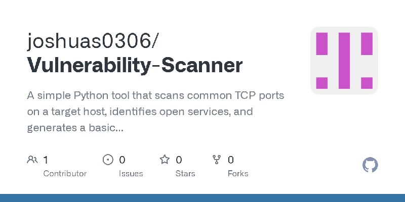 GitHub - joshuas0306/Vulnerability-Scanner: A simple Python tool that scans common TCP ports on a target host, identifies open…