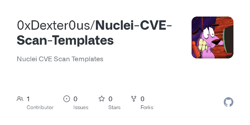 GitHub - 0xDexter0us/Nuclei-CVE-Scan-Templates: Nuclei CVE Scan Templates
