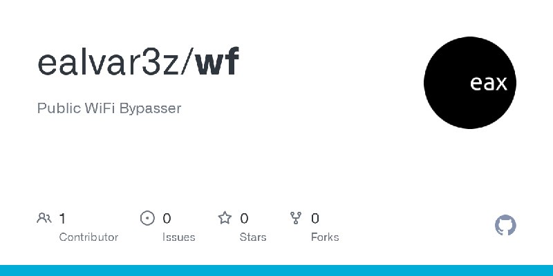 GitHub - ealvar3z/wf: Public WiFi Bypasser
