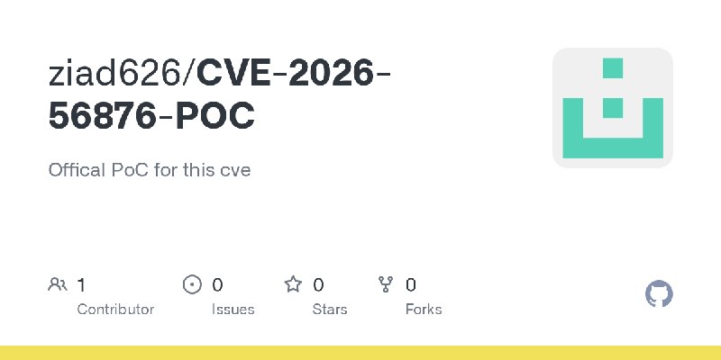 GitHub - ziad626/CVE-2026-56876-POC: Offical PoC for this cve