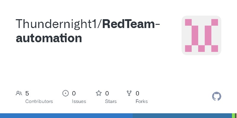 GitHub - Thundernight1/RedTeam-automation