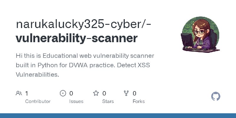 GitHub - narukalucky325-cyber/-vulnerability-scanner: Hi this is Educational web vulnerability scanner built in Python for DVWA…