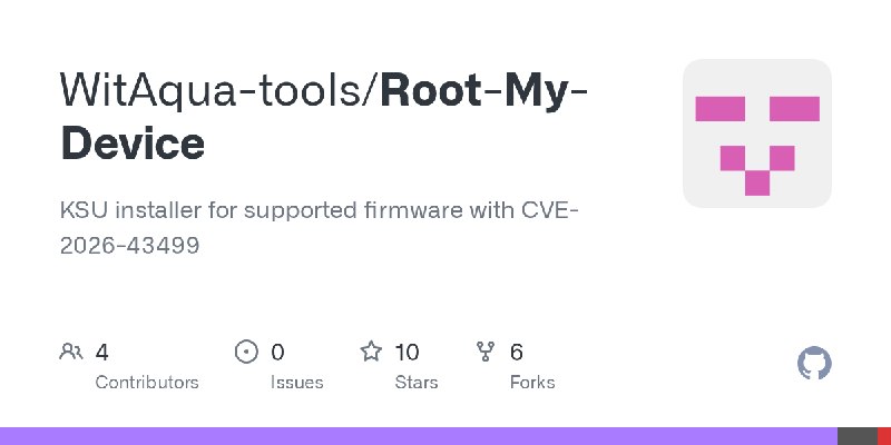 GitHub - WitAqua-tools/Root-My-Device: KSU installer for supported firmware with CVE-2026-43499