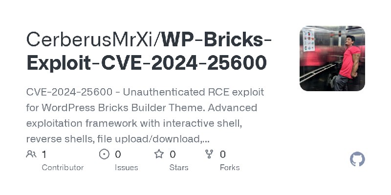 GitHub - CerberusMrXi/WP-Bricks-Exploit-CVE-2024-25600: CVE-2024-25600 - Unauthenticated RCE exploit for WordPress Bricks Builder…