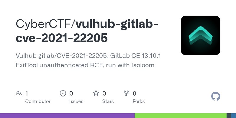 GitHub - CyberCTF/vulhub-gitlab-cve-2021-22205: Vulhub gitlab/CVE-2021-22205: GitLab CE 13.10.1 ExifTool unauthenticated RCE, run…